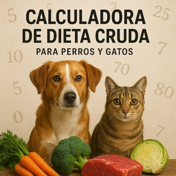 Calculadora De Dieta Cruda Para Perros Y Gatos